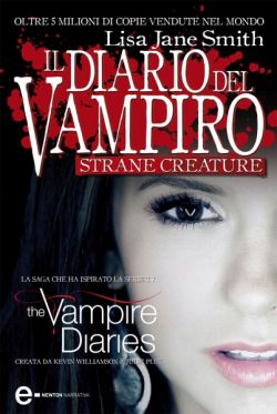 Il diario del vampiro. Strane creature