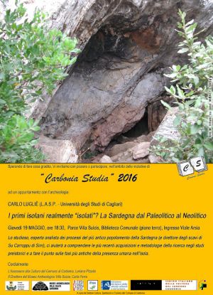 locandina Carbonia Studia: I primi Isolani realmente isolati? La Sardegna dal Paleolitico al Neolitico